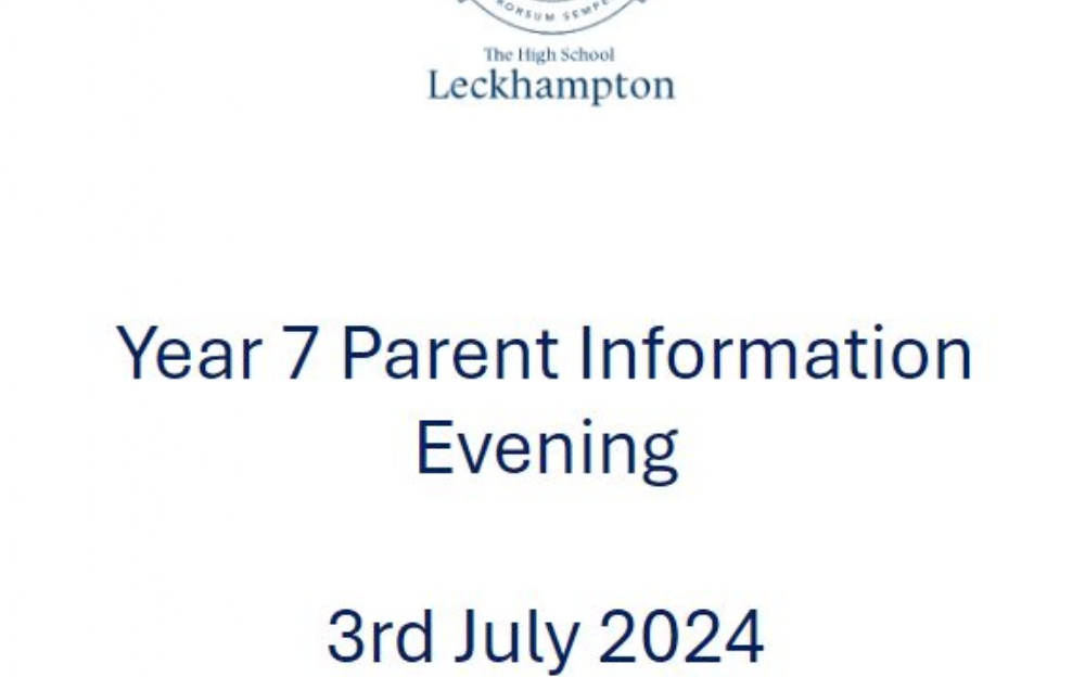 The High School Leckhampton - New Year 7 Information Evening